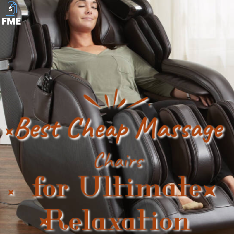 7 Best Cheap Massage Chairs for Ultimate Relaxation